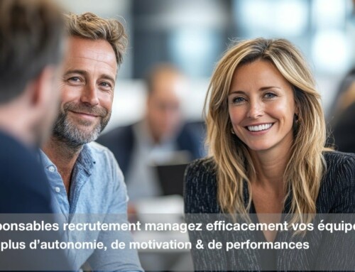 Responsables Recrutement : Comment inspirer et manager vos équipes pour une performance maximale ?